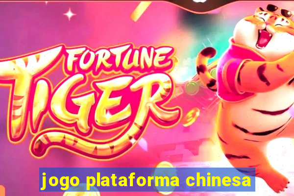 jogo plataforma chinesa